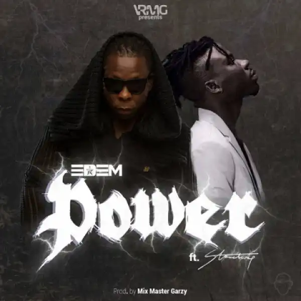 Edem - Power ft. Stonebwoy